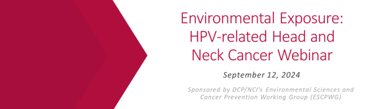 Banner of the Environmental Exposure: HPV-related Head and Neck Cancer Webinar